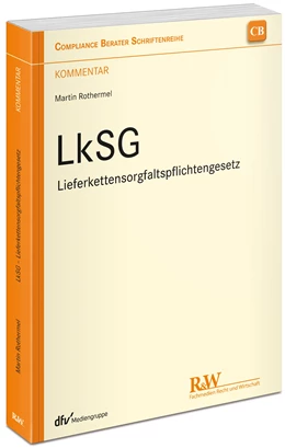 Abbildung von Rothermel | LkSG - Lieferkettensorgfaltspflichtengesetz | 1. Auflage | 2022 | beck-shop.de