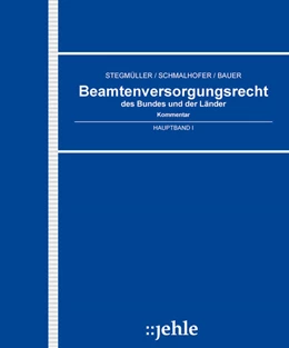 Abbildung von Stegmüller / Schmalhofer | Beamtenversorgungsrecht des Bundes und der Länder - mit Aktualisierungsservice | 1. Auflage | 2018 | beck-shop.de