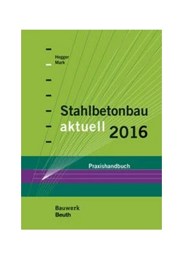 Abbildung von Hegger / Mark | Stahlbetonbau aktuell 2016 - Buch mit E-Book | 1. Auflage | 2015 | beck-shop.de