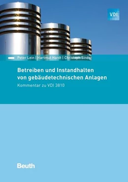 Abbildung von Hardt / Lein | Betreiben und Instandhalten von gebäudetechnischen Anlagen | 1. Auflage | 2017 | beck-shop.de