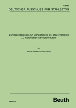 Abbildung von von Greve-Dierfeld | Bemessungsregeln zur Sicherstellung der Dauerhaftigkeit XC-exponierter Stahlbetonbauteile | 1. Auflage | 2016 | 622 | beck-shop.de