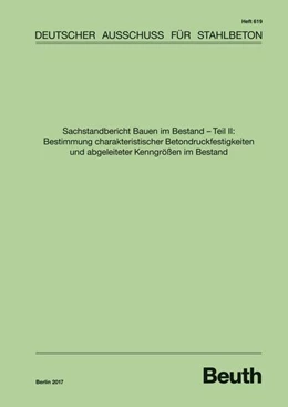 Abbildung von Sachstandbericht Bauen im Bestand - Teil II: Bestimmung charakteristischer Betondruckfestigkeiten und abgeleiteter Kenngrössen im Bestand | 1. Auflage | 2017 | 619 | beck-shop.de