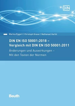 Abbildung von Eggert / Graser | DIN EN ISO 50001:2018 - Vergleich mit DIN EN ISO 50001:2011, Änderungen und Auswirkungen - Mit den Texten der Normen | 1. Auflage | 2019 | beck-shop.de