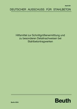 Abbildung von Hilfsmittel zur Schnittgrößenermittlung und zu besonderen Detailnachweisen bei Stahlbetontragwerken | 1. Auflage | 2019 | 631 | beck-shop.de