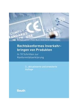 Abbildung von Schwabedissen / Loerzer | Rechtskonformes Inverkehrbringen von Produkten - Buch mit E-Book | 2. Auflage | 2017 | beck-shop.de