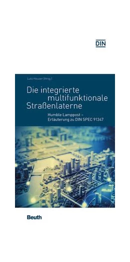 Abbildung von Lutz Heuser | Die integrierte multifunktionale Straßenlaterne - Buch mit E-Book | 1. Auflage | 2017 | beck-shop.de