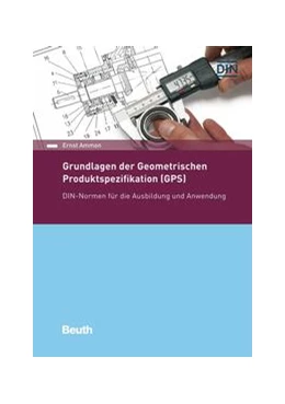 Abbildung von Grundlagen der Geometrischen Produktspezifikation (GPS) - Buch mit E-Book | 1. Auflage | 2020 | beck-shop.de