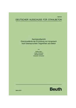 Abbildung von Sachstandbericht - Grenzzustände der Ermüdung von dynamisch hoch beanspruchten Tragwerken aus Beton - Buch mit E-Book | 1. Auflage | 2017 | 618 | beck-shop.de