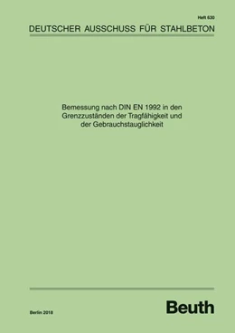 Abbildung von Bemessung nach DIN EN 1992 in den Grenzzuständen der Tragfähigkeit und der Gebrauchstauglichkeit - Buch mit E-Book | 1. Auflage | 2018 | 630 | beck-shop.de