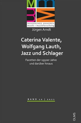 Abbildung von Arndt | Caterina Valente, Wolfgang Lauth, Jazz und Schlager | 1. Auflage | 2021 | 10 | beck-shop.de