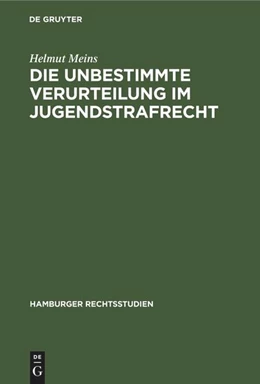 Abbildung von Meins | Die Unbestimmte Verurteilung im Jugendstrafrecht | 1. Auflage | 1940 | beck-shop.de