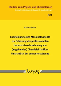 Abbildung von Boele | Entwicklung eines Messinstruments zur Erfassung der professionellen Unterrichtswahrnehmung von (angehenden) Chemielehrkräften hinsichtlich der Lernunterstützung | 1. Auflage | 2021 | 321 | beck-shop.de