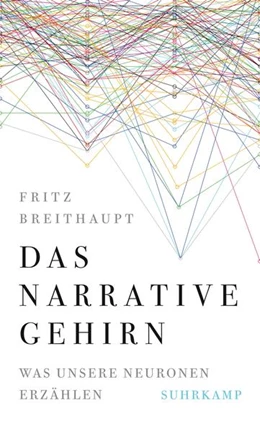 Abbildung von Breithaupt | Das narrative Gehirn | 1. Auflage | 2022 | beck-shop.de