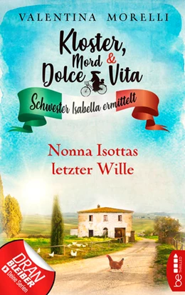 Abbildung von Morelli | Kloster, Mord und Dolce Vita - Isottas letzter Wille | 1. Auflage | 2022 | beck-shop.de