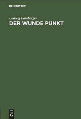 Abbildung von Bamberger | Der wunde Punkt | 4. Auflage | 1890 | beck-shop.de