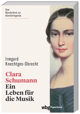 Abbildung von Knechtges-Obrecht | Clara Schumann | 2. Auflage | 2022 | beck-shop.de
