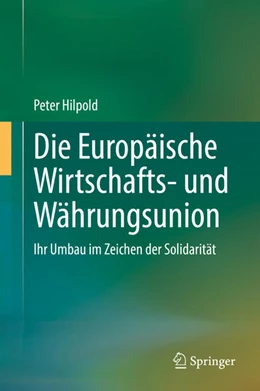 Abbildung von Hilpold | Die Europäische Wirtschafts- und Währungsunion | 1. Auflage | 2021 | beck-shop.de