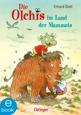 Abbildung von Dietl | Die Olchis im Land der Mammuts | 1. Auflage | 2022 | beck-shop.de