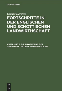 Abbildung von Harstein | Die Anwendung der Dampfkraft in der Landwirthschaft | 1. Auflage | 1861 | beck-shop.de