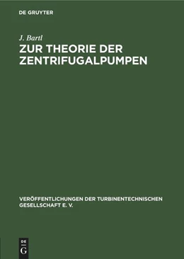 Abbildung von Bartl | Zur Theorie der Zentrifugalpumpen | 1. Auflage | 1911 | beck-shop.de