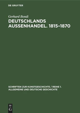 Abbildung von Bondi | Deutschlands Aussenhandel. 1815-1870 | 1. Auflage | 1959 | beck-shop.de