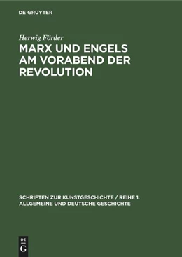 Abbildung von Förder | Marx und Engels am Vorabend der Revolution | 1. Auflage | 1961 | beck-shop.de