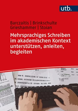 Abbildung von Brinkschulte / Barczaitis | Mehrsprachiges Schreiben im akademischen Kontext unterstützen, anleiten, begleiten | 1. Auflage | 2022 | beck-shop.de