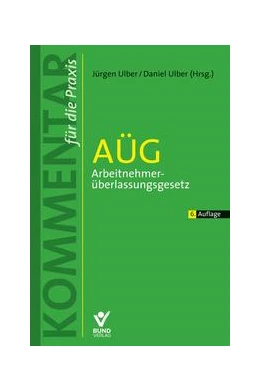 Abbildung von Ulber | AÜG - Arbeitnehmerüberlassungsgesetz | 6. Auflage | 2023 | beck-shop.de