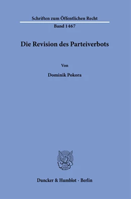 Abbildung von Pokora | Die Revision des Parteiverbots. | 1. Auflage | 2022 | beck-shop.de