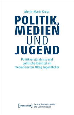 Abbildung von Kruse | Politik, Medien und Jugend | 1. Auflage | 2022 | beck-shop.de
