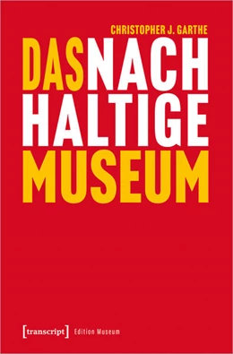 Abbildung von Garthe | Das nachhaltige Museum | 1. Auflage | 2022 | 62 | beck-shop.de
