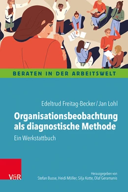 Abbildung von Freitag-Becker / Lohl | Organisationsbeobachtung als diagnostische Methode | 1. Auflage | 2022 | beck-shop.de