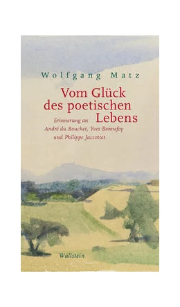 Abbildung von Matz | Vom Glück des poetischen Lebens | 1. Auflage | 2022 | beck-shop.de