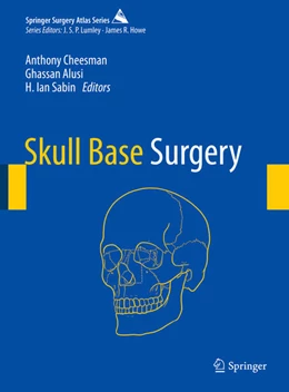 Abbildung von Cheesman / Alusi | Skull Base Surgery | 1. Auflage | 2021 | beck-shop.de