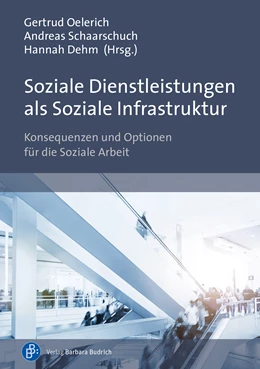 Abbildung von Oelerich / Schaarschuch | Soziale Dienstleistungen als Soziale Infrastruktur | 1. Auflage | 2025 | beck-shop.de