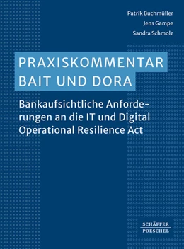 Abbildung von Buchmüller / Gampe | Praxiskommentar BAIT und DORA | 1. Auflage | 2025 | beck-shop.de