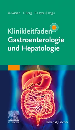 Abbildung von Berg / Layer | Klinikleitfaden Gastroenterologie und Hepatologie | 1. Auflage | 2022 | beck-shop.de