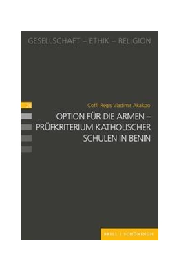 Abbildung von Akakpo | Option für die Armen – Prüfkriterium katholischer Schulen in Benin | 1. Auflage | 2022 | beck-shop.de