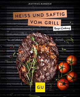 Abbildung von Mangold | Saftig vom Grill | 1. Auflage | 2022 | beck-shop.de