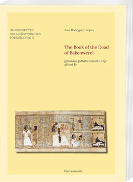 Abbildung von Rodríguez López | The Book of the Dead of Bakenwerel | 1. Auflage | 2021 | 15 | beck-shop.de