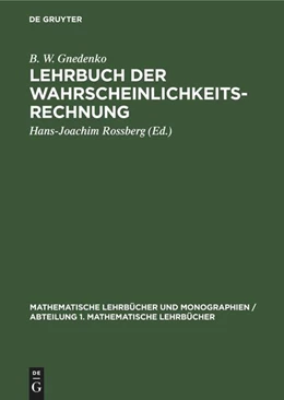 Abbildung von Gnedenko / Rossberg | Lehrbuch der Wahrscheinlichkeitsrechnung | 6. Auflage | 1971 | beck-shop.de