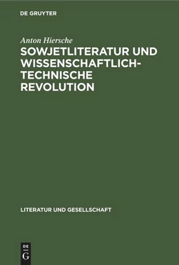 Abbildung von Hiersche | Sowjetliteratur und wissenschaftlich-technische Revolution | 2. Auflage | 1976 | beck-shop.de