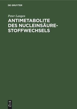 Abbildung von Langen | Antimetabolite des Nucleinsäure-Stoffwechsels | 1. Auflage | 1969 | beck-shop.de
