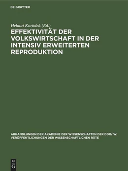 Abbildung von Koziolek | Effektivität der Volkswirtschaft in der intensiv erweiterten Reproduktion | 1. Auflage | 1986 | beck-shop.de