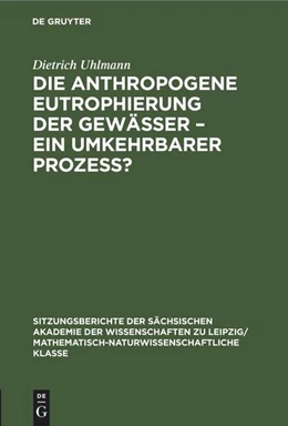 Abbildung von Uhlmann | Die anthropogene Eutrophierung der Gewässer - Ein umkehrbarer Prozess? | 1. Auflage | 1986 | beck-shop.de
