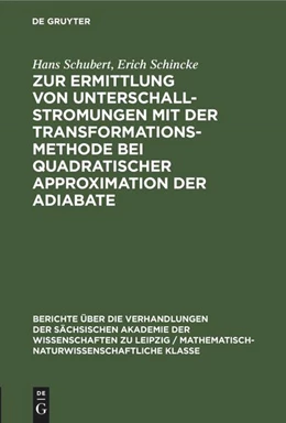 Abbildung von Schincke / Schubert | Zur Ermittlung von Unterschallstromungen mit der Transformationsmethode bei quadratischer Approximation der Adiabate | 1. Auflage | 1956 | beck-shop.de