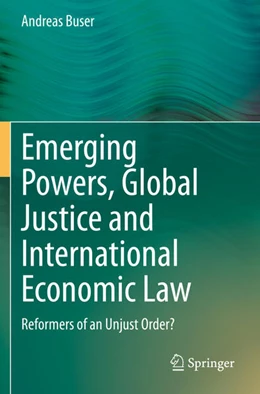 Abbildung von Buser | Emerging Powers, Global Justice and International Economic Law | 1. Auflage | 2022 | beck-shop.de