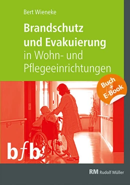 Abbildung von Wieneke | Brandschutz und Evakuierung in Wohn- und Pflegeeinrichtungen - mit E-Book (PDF) | 1. Auflage | 2022 | beck-shop.de