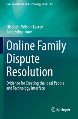 Abbildung von Wilson-Evered / Zeleznikow | Online Family Dispute Resolution | 1. Auflage | 2022 | 45 | beck-shop.de