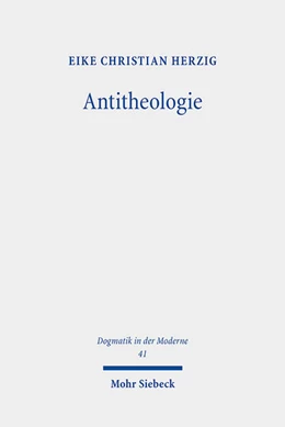 Abbildung von Herzig | Antitheologie | 1. Auflage | 2023 | 41 | beck-shop.de